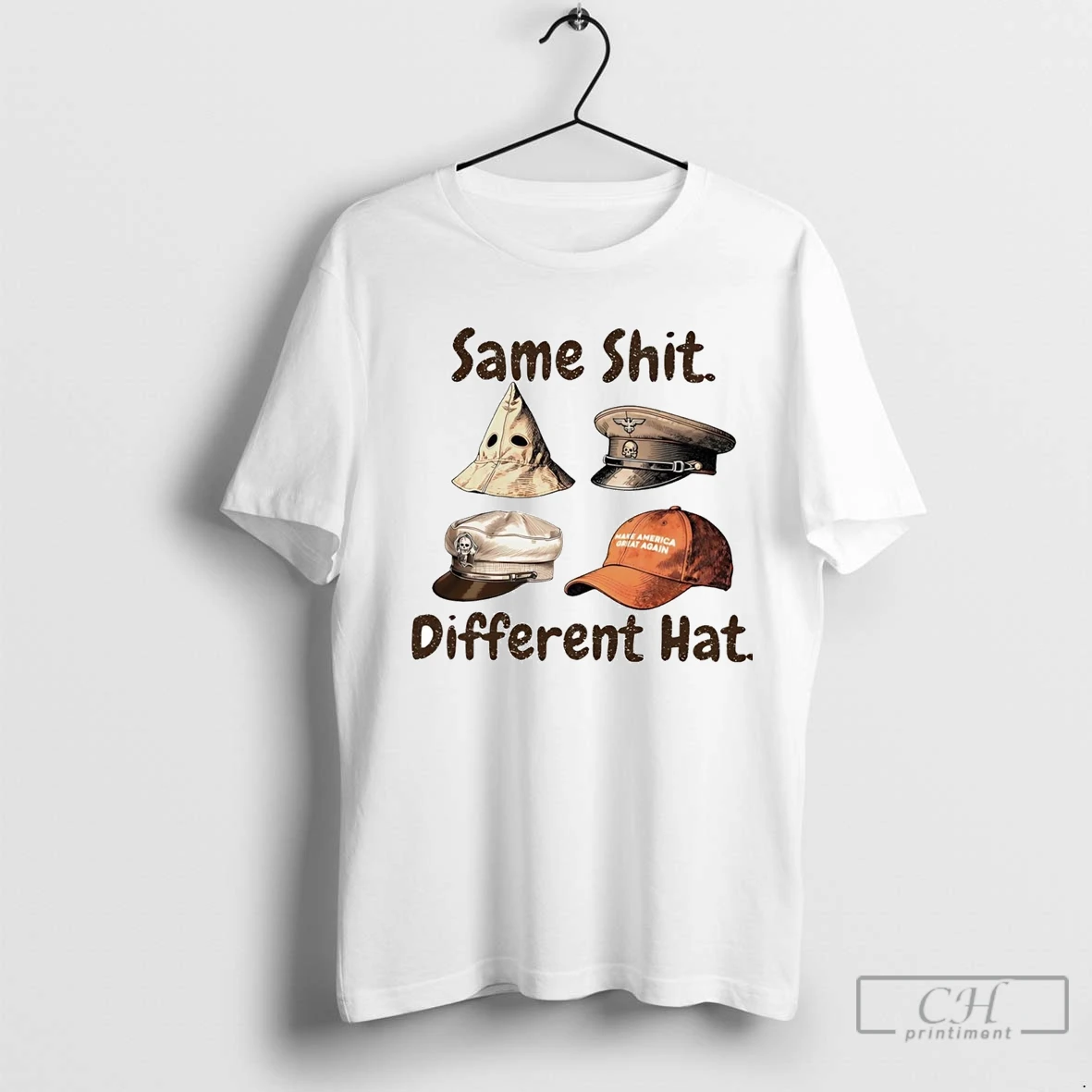 Maga Same Shit Different Hat