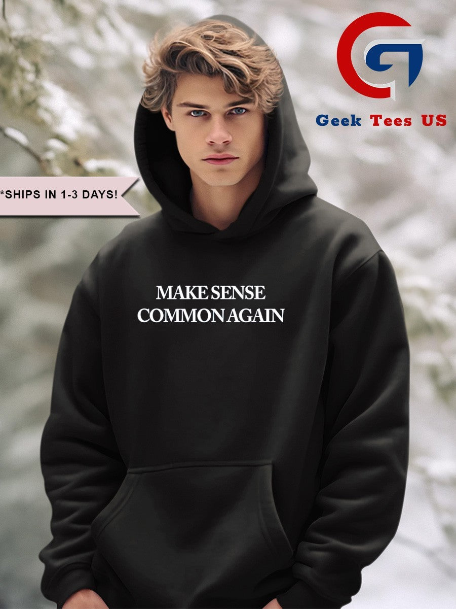 Make sense common again shirt Unisex , , , Long Sleeve Tee