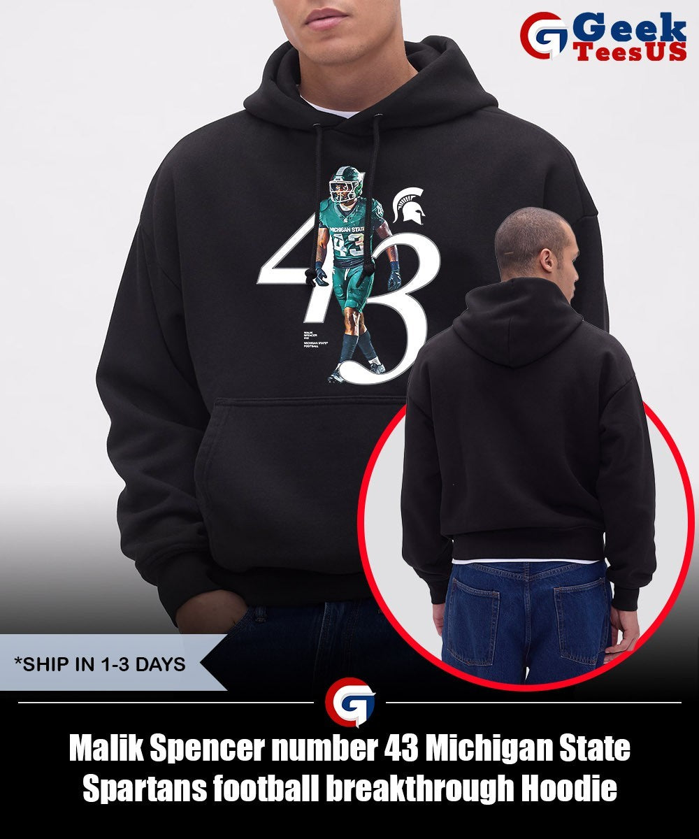 Malik Spencer number 43 Michigan State Spartans football breakthrough shirt Unisex , , , Long Sleeve Tee