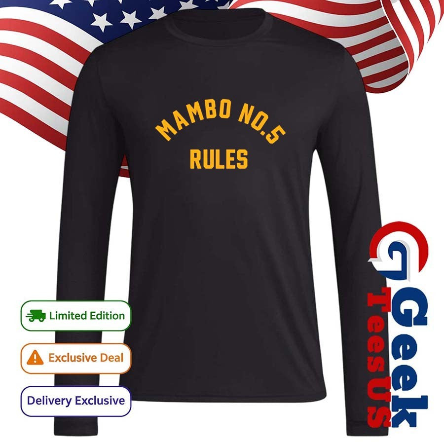 Mambo no 5 rules shirt Unisex , , , Long Sleeve Tee