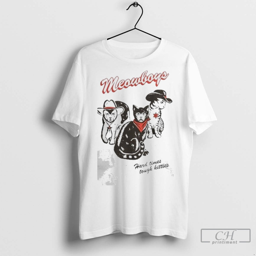 Meowboys Hard Times Tough Kitties Ladies T Shirt Jpg