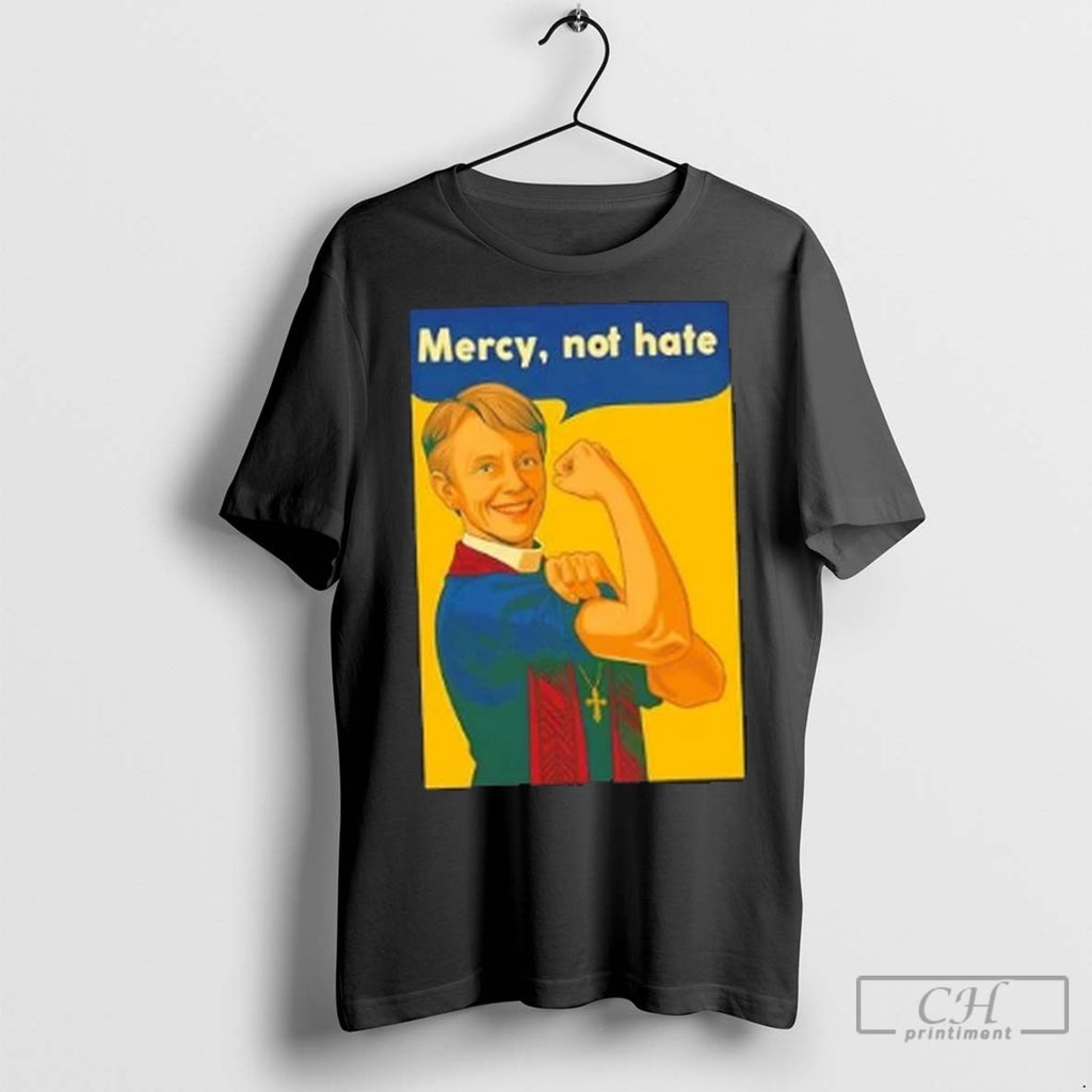 Mercy Not Hate Retro T Shirt Jpg