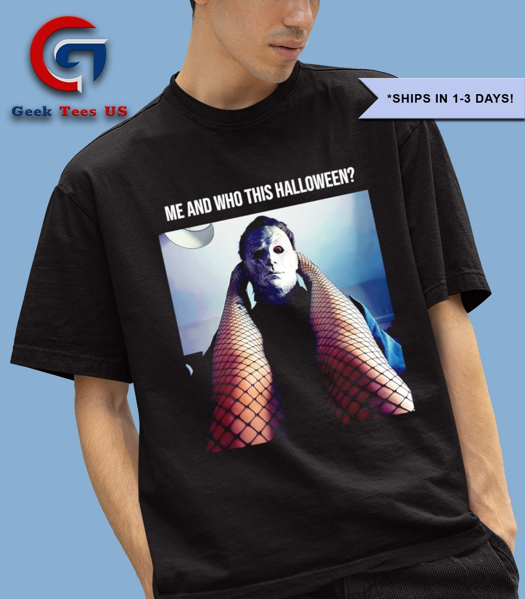 Michael Myers me and who this Halloween shirt Unisex , , , Long Sleeve Tee
