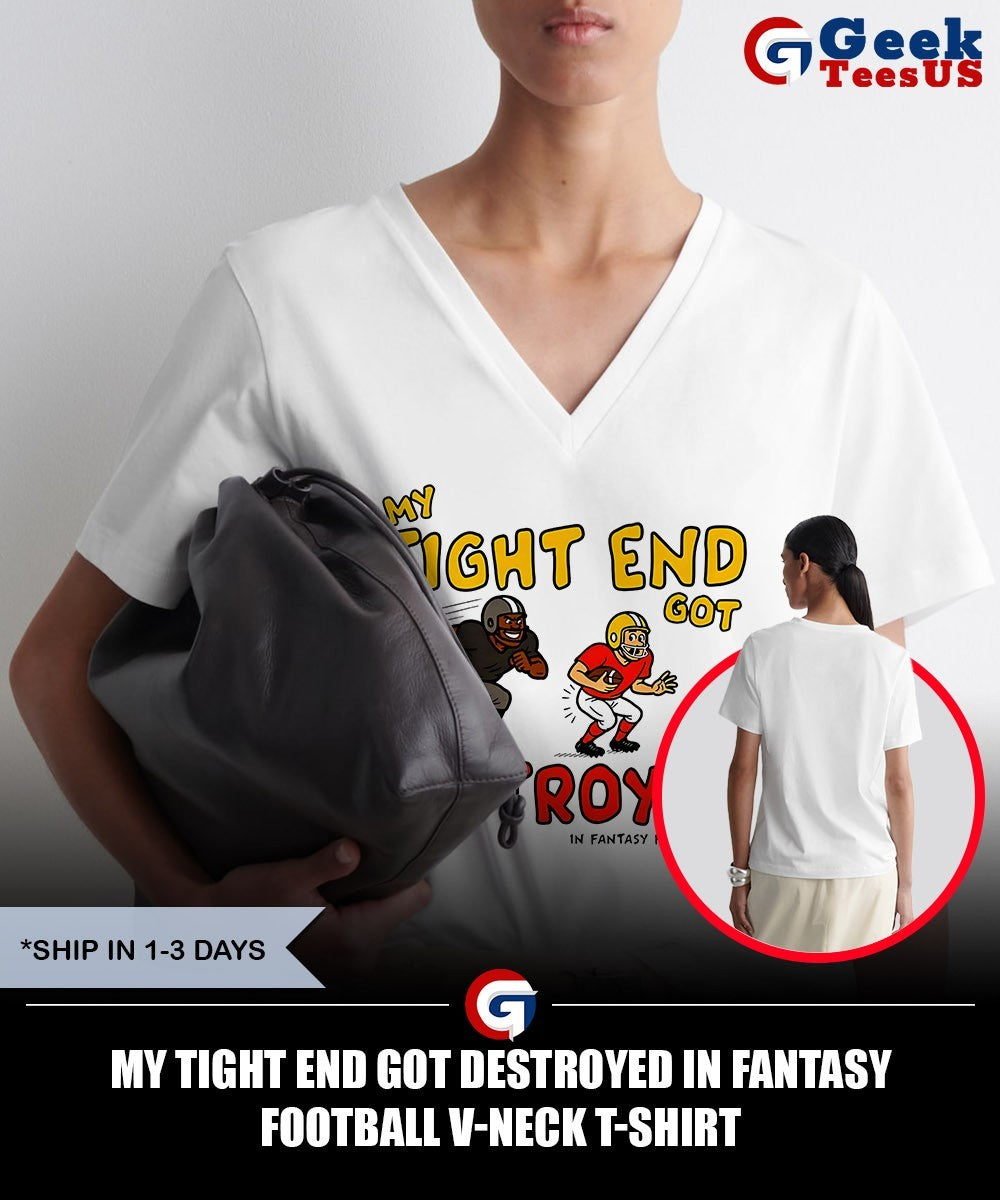My tight end got destroyed in fantasy football shirt Unisex , , , Long Sleeve Tee