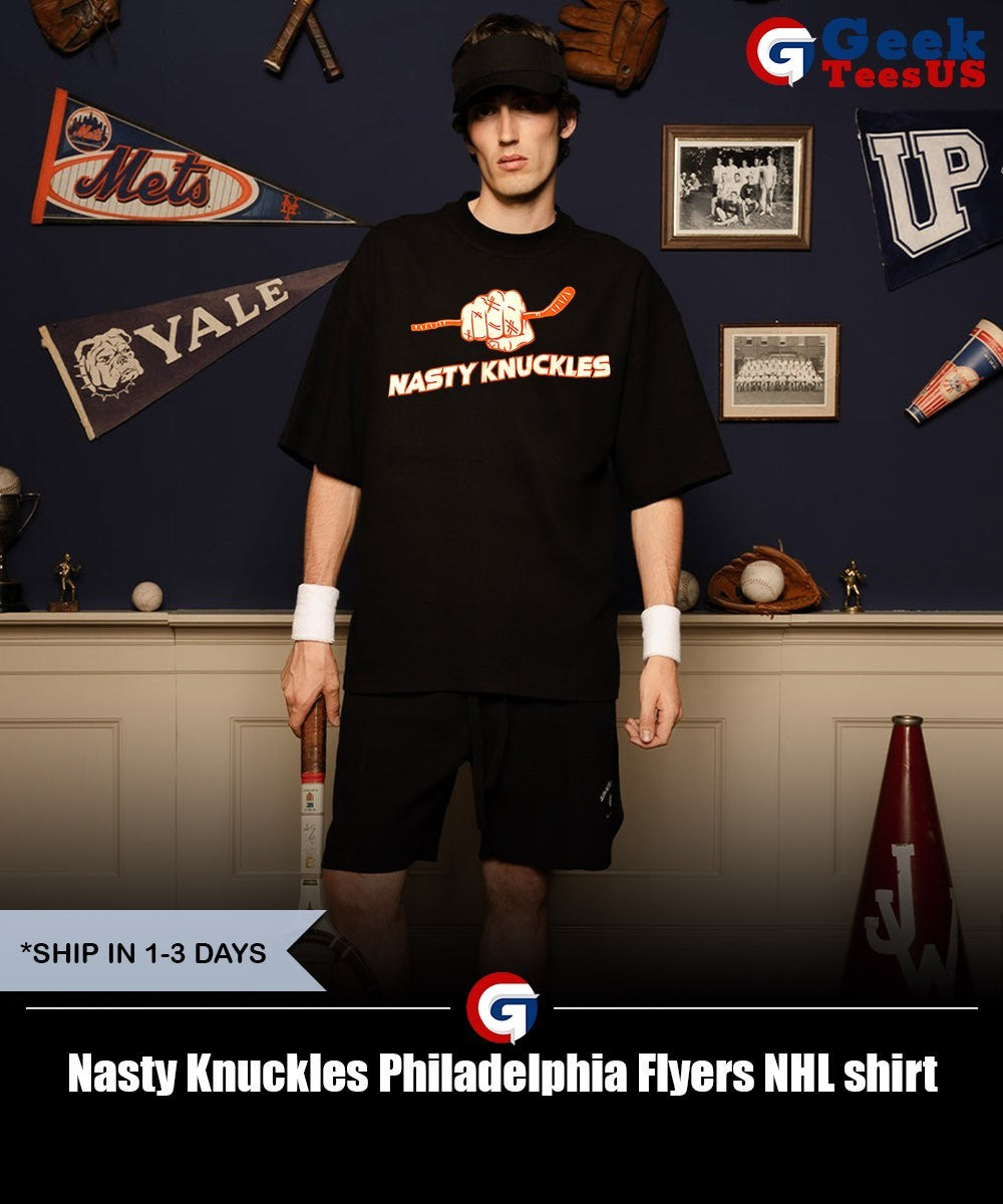 Nasty Knuckles Philadelphia Flyers NHL shirt Unisex , , , Long Sleeve Tee