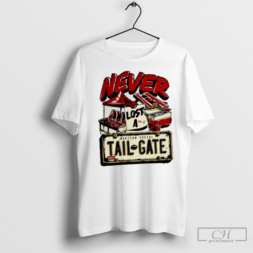 Never Lost A Tailgate T Shirts