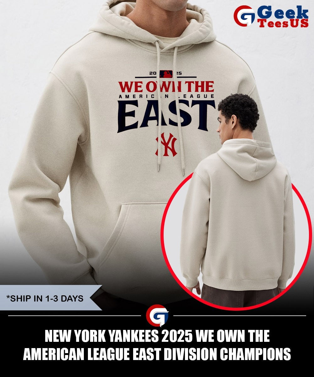 New York Yankees 2025 We Own The American League East Division Champions shirt Unisex , , , Long Sleeve Tee