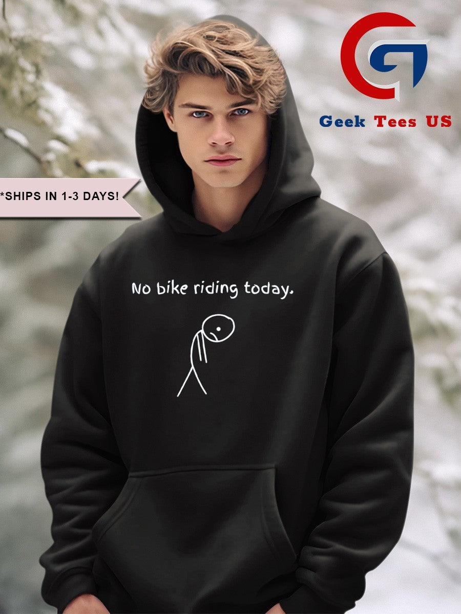 No bike riding Today sad shirt Unisex , , , Long Sleeve Tee