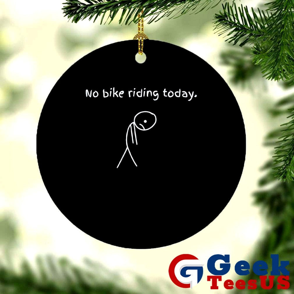 No bike riding Today sad shirt Unisex , , , Long Sleeve Tee