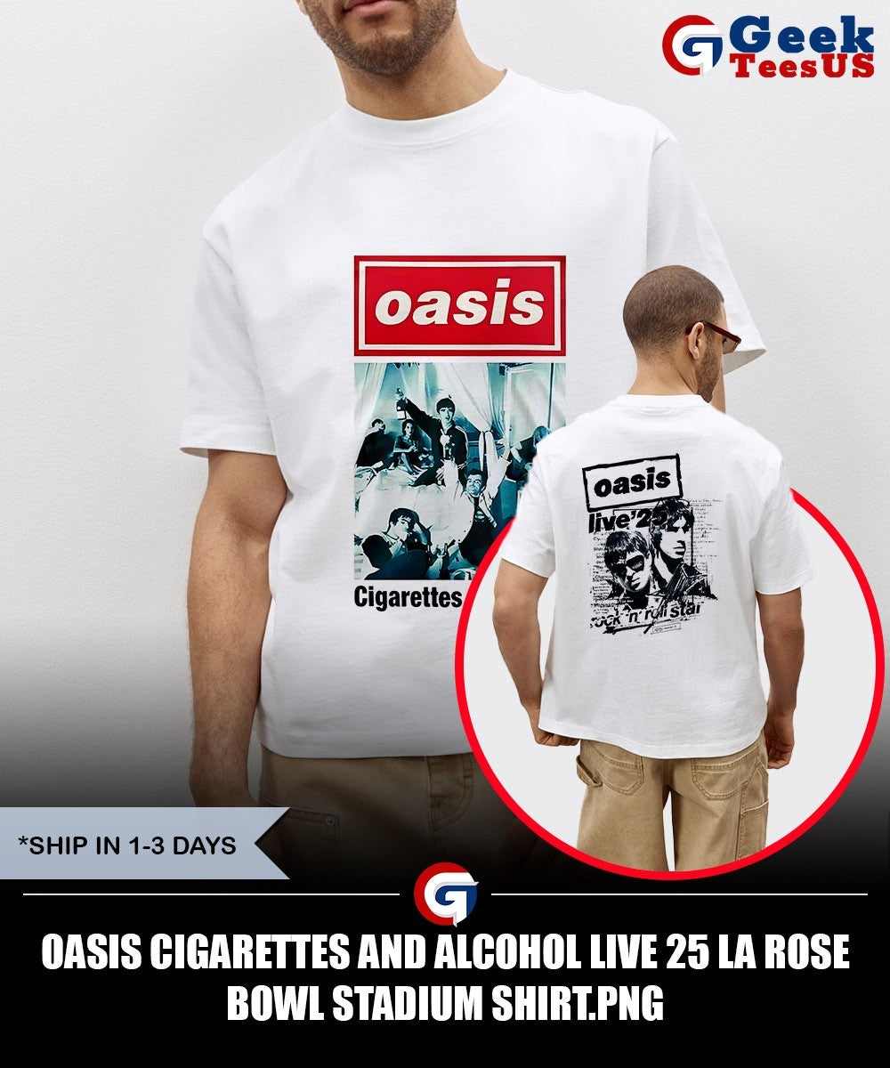 Oasis Cigarettes and Alcohol Live 25 La Rose Bowl Stadium shirt Unisex , , , Long Sleeve Tee