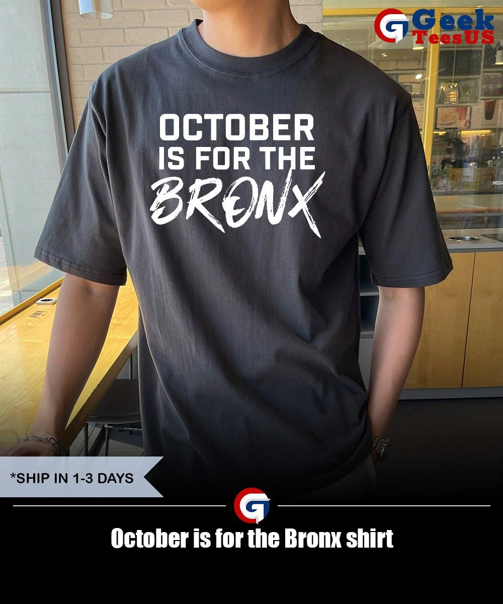 October is for the Bronx shirt Unisex , , , Long Sleeve Tee