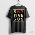 Official 8 6 7 Five 309 Shirt
