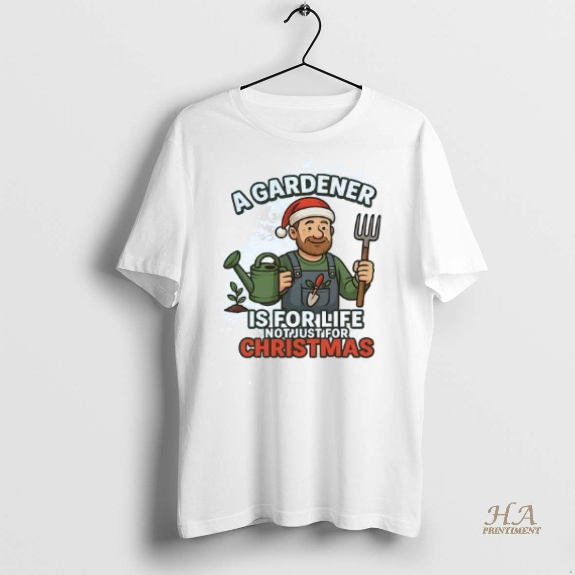 Official A Gardener Is For Life Not Just For Christmas Shirt