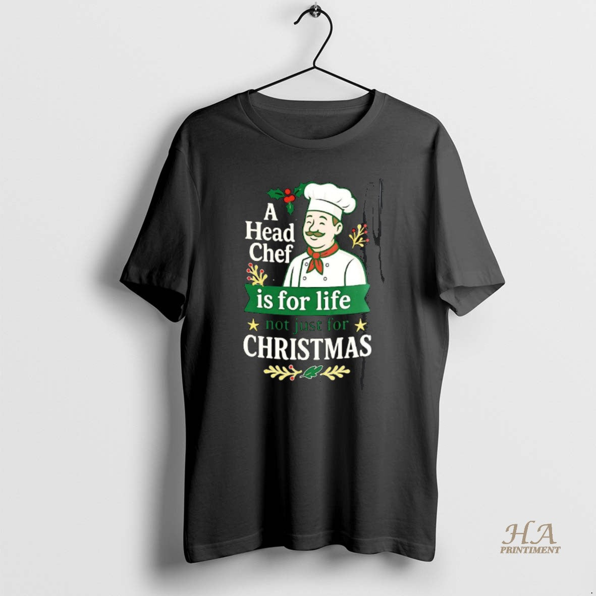 Official A Head Chef Is For Life Not Just For Christmas Sarcastic