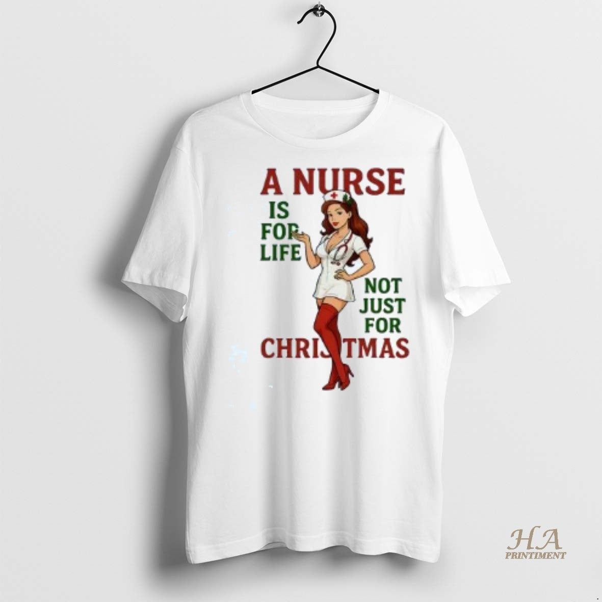 Official A Nurse Is For Life Not Just For Christmas Shirt