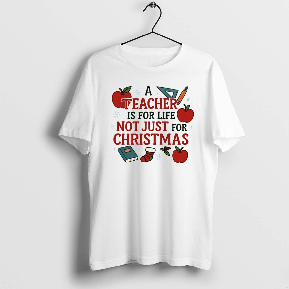 Official A Teacher Is For Life Not Just For Christmas
