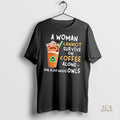 Official A Woman Cannot Survive On Coffee Alone She Also Needs Owls Shirt