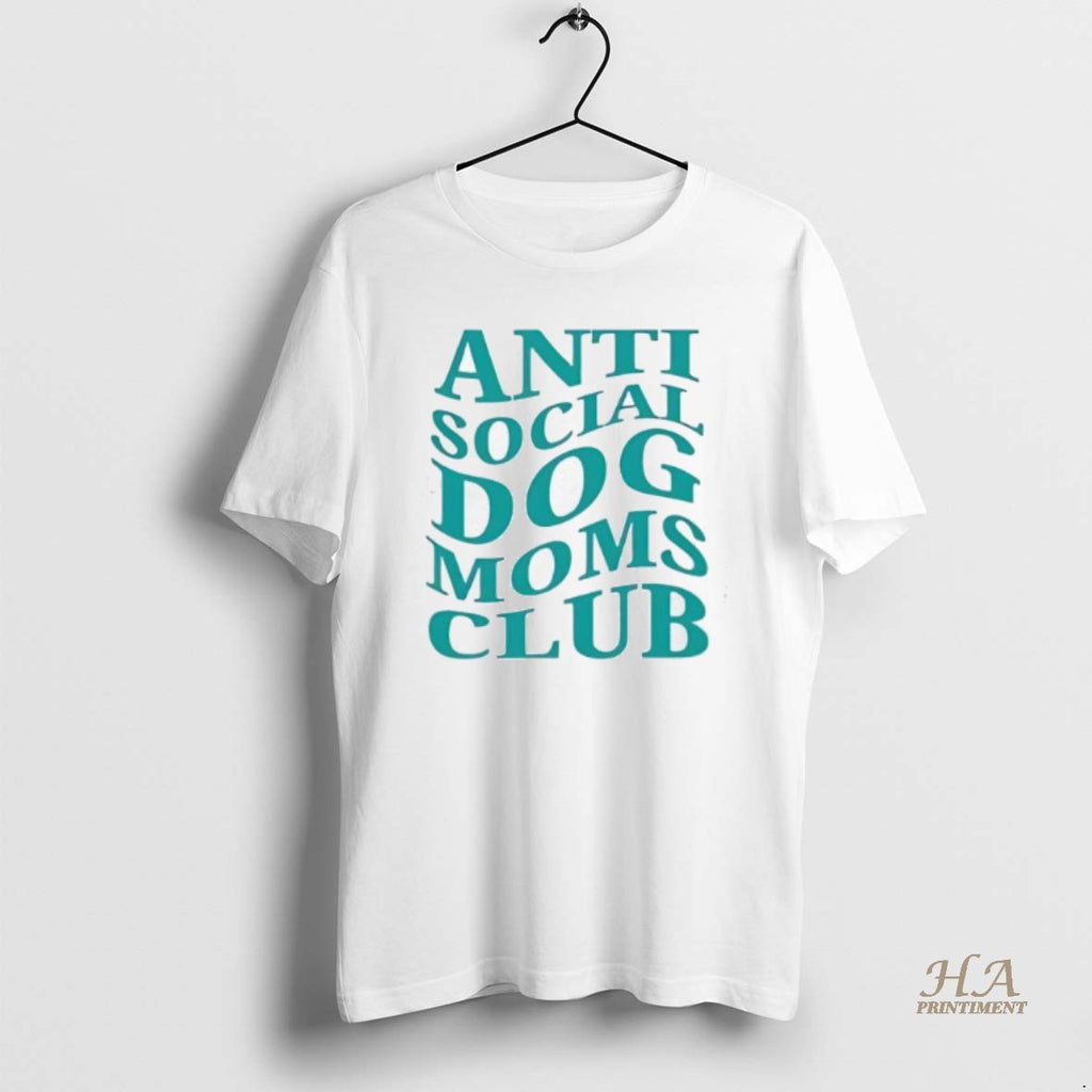 Official Animal Anti Social Dog Moms Club