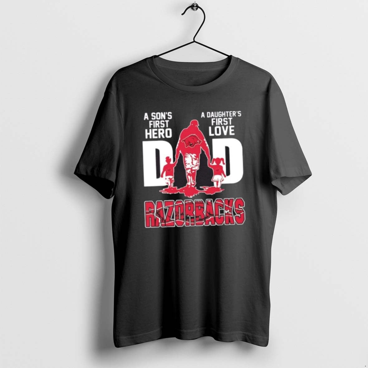 Official Arkansas Razorbacks A Sons First Hero A Daughters First Love Dad