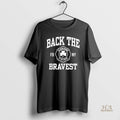 Official Back The Bravest In Loving Memory Ff Pat Brady