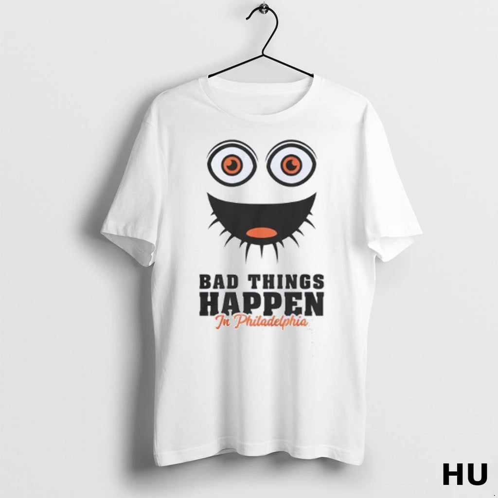 Official Bad Things Happen In Philadelphia T Shirt