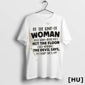 Official Be The Kind Of Woman That When Your Feet Hit The Floor