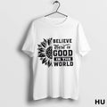 Official Believe There Is Good In The World T Shirt