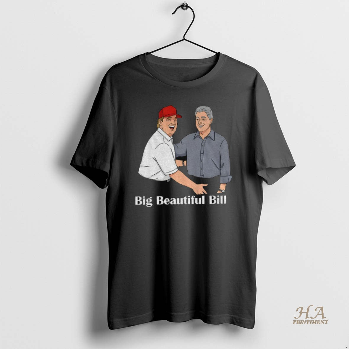 Official Big Beautiful Bill Clinton Trump Bubba Big Beautiful Bill Anti Trump
