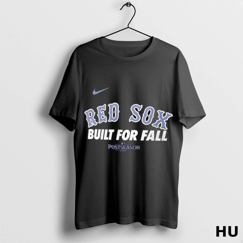 Official Boston Red Sox Baseball Built For Fall Mlb Postseason 2025 T Shirt