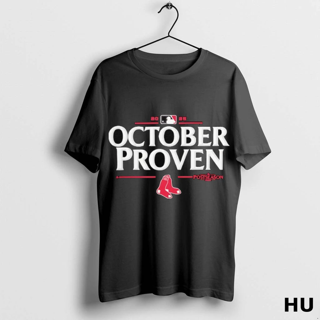 Official Boston Red Sox October Proven Mlb Postseason 2025 1 T Shirt