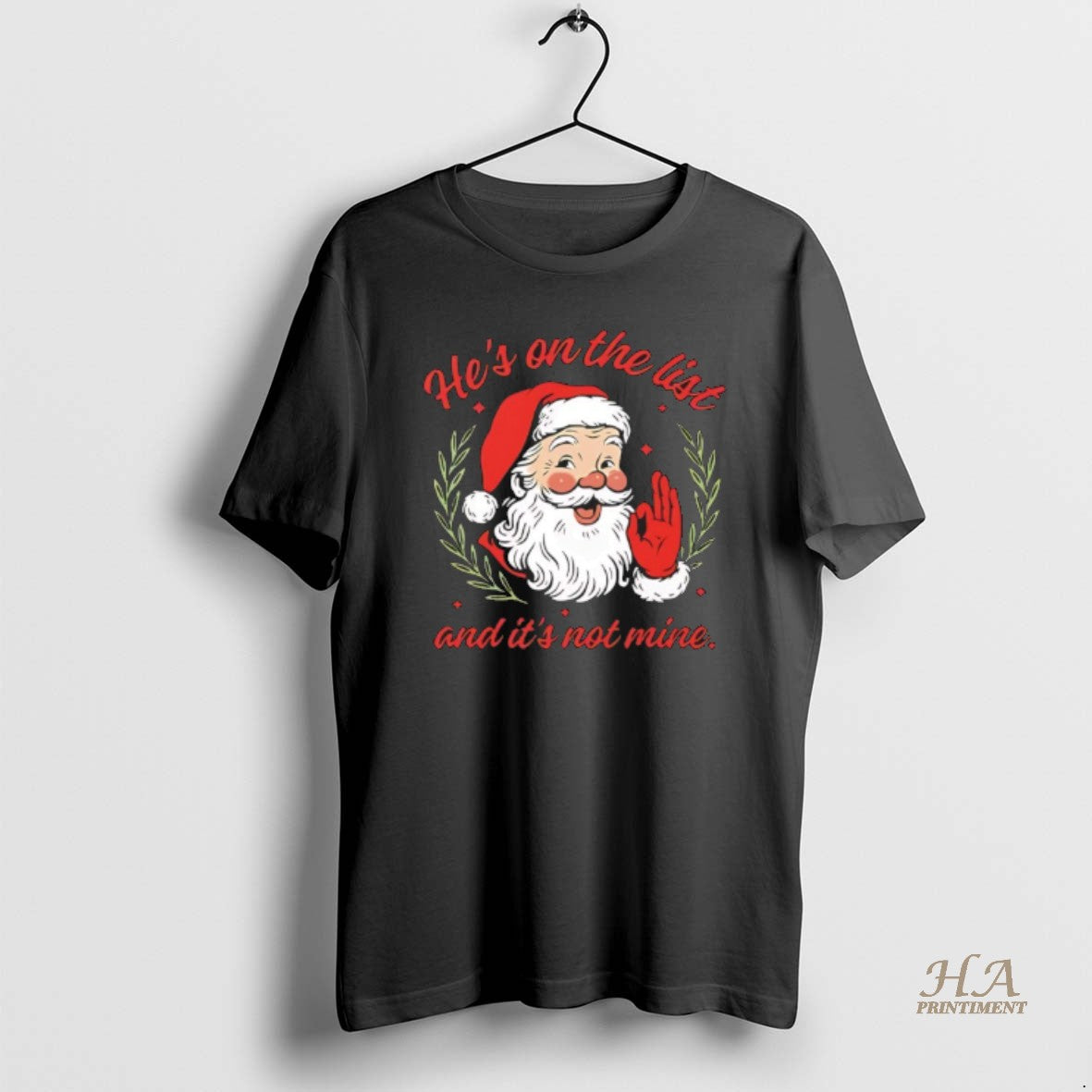 Official Christmas Santa Hes On The List And Its Not Mine