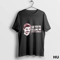 Official Cincinnati Reds So Youre Telling Me Theres A Chance T Shirt