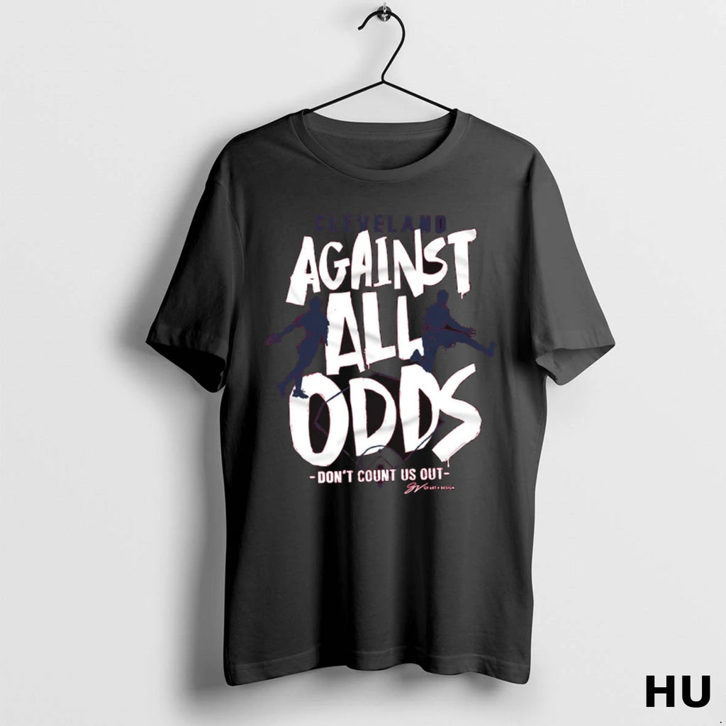 Official Cleveland Against All Odds Dont Count Us Out 2025 T Shirt