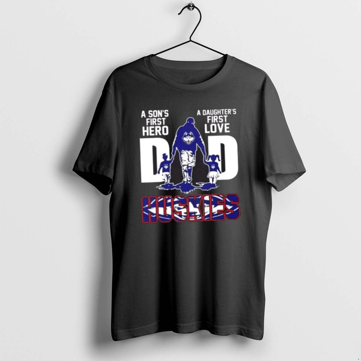 Official Connecticut Huskies A Sons First Hero A Daughters First Love Dad