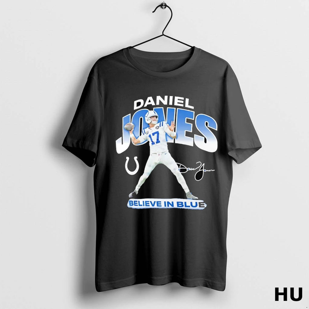 Official Daniel Jones Believe In Blue Signature Indianapolis Colts T Shirt