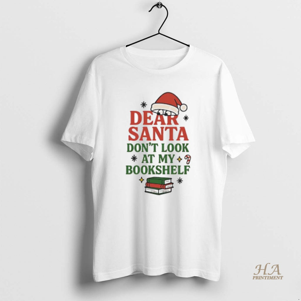 Official Dear Santa Dont Look At My Bookshelf