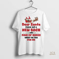Official Dear Santa Please Slip A New Back And Pair Of Knees Christmas Shirt