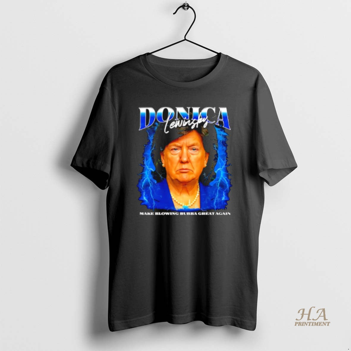 Official Donica Lewinsky Trump Make Blowing Bubba Great Again