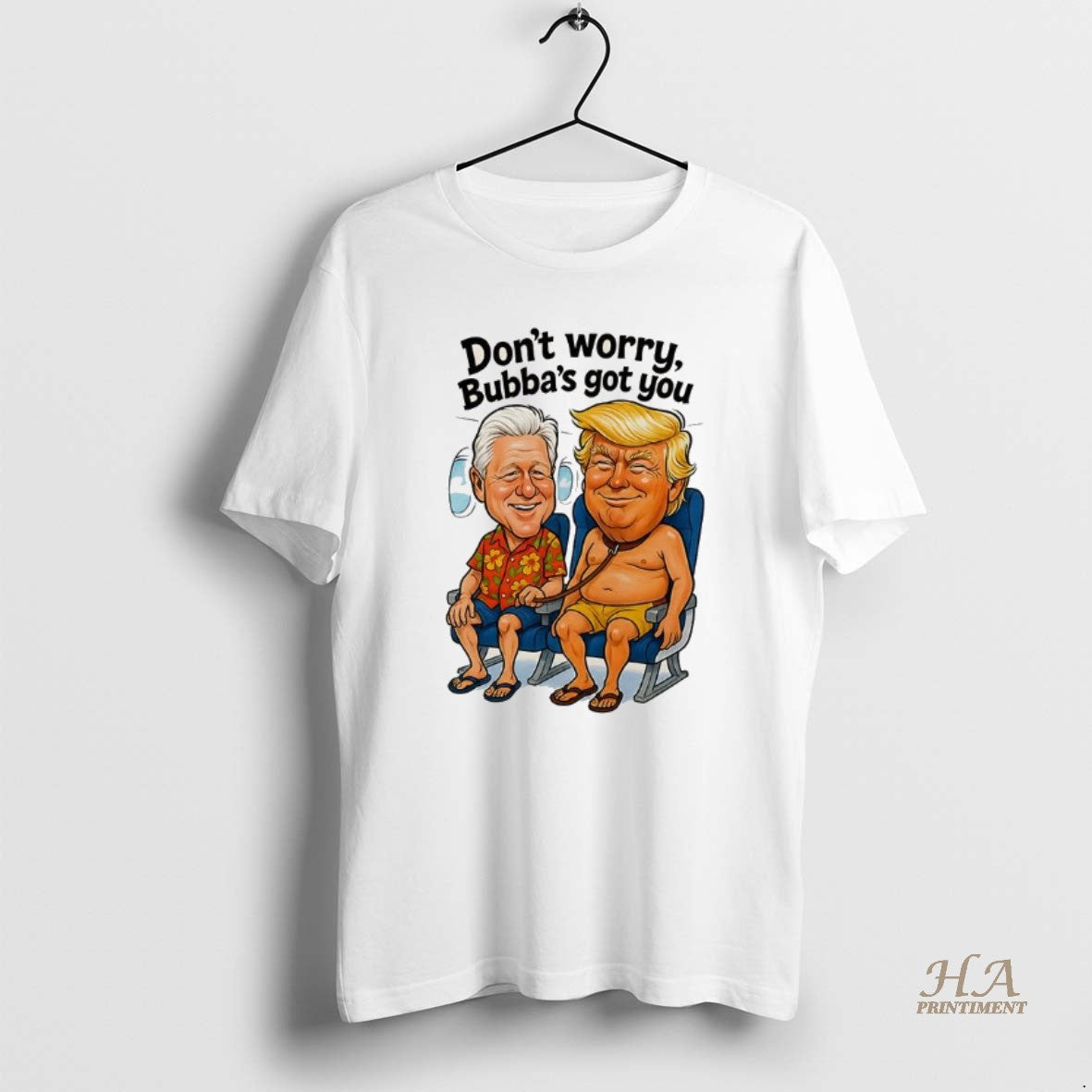 Official Dont Worry Bubbas Got You Satirical Trump
