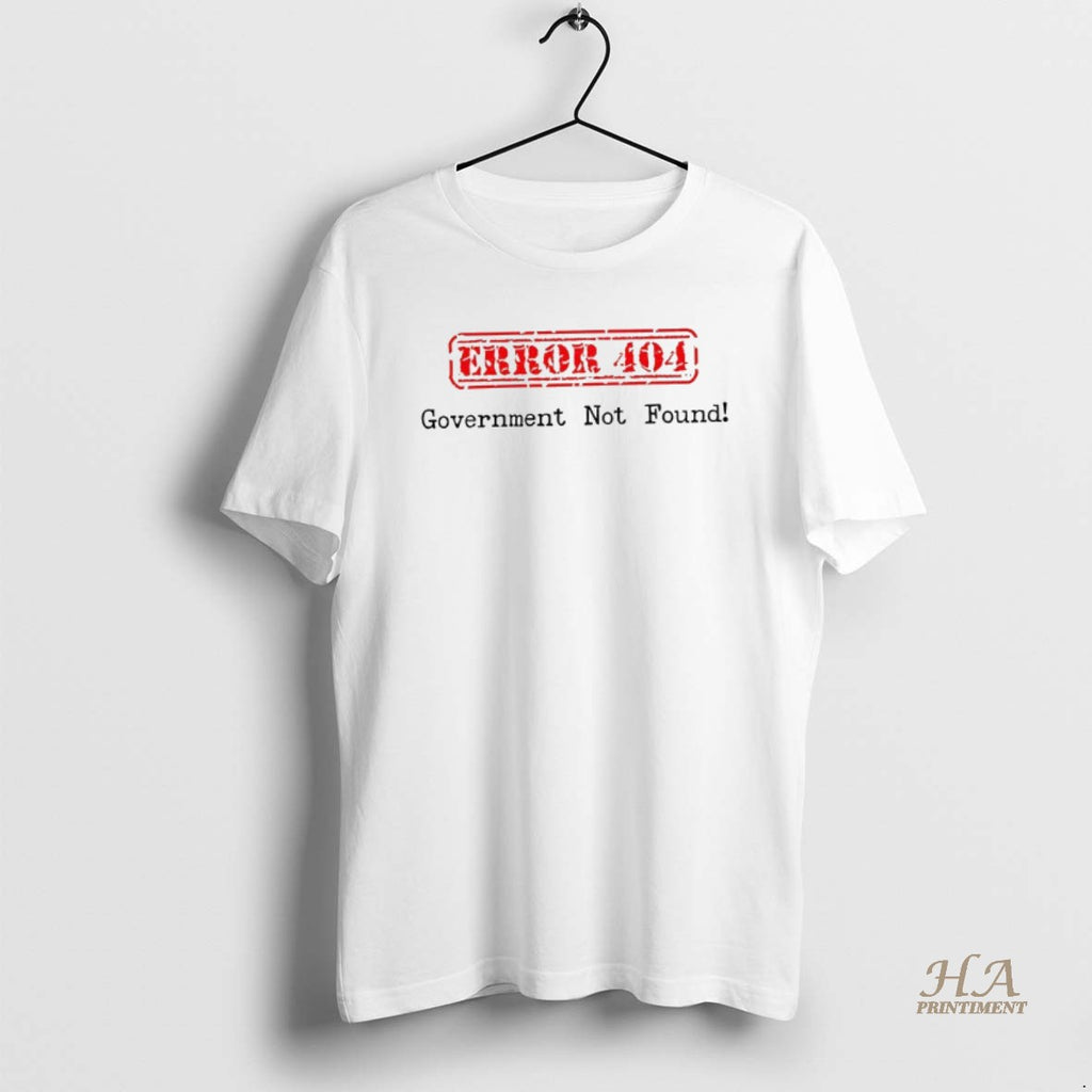 Official Error 404 Government Not Found Pullover Political Humor