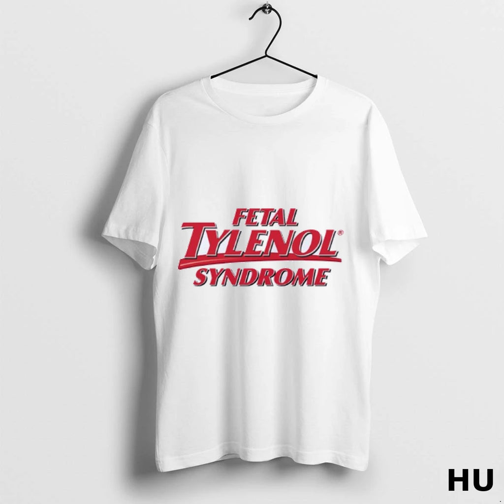 Official Fetal Tylenol Syndrome T Shirt