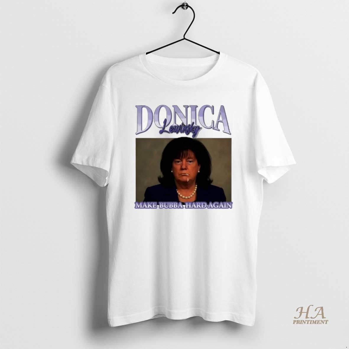 Official Funny Donica Lewinsky Make Bubba Hard Again Anti Trump Bubbla Trump