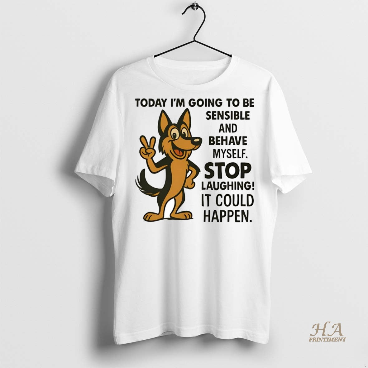 Official German Sehpherd Today Im Going To Be Sensible And Behave Myself Shirt