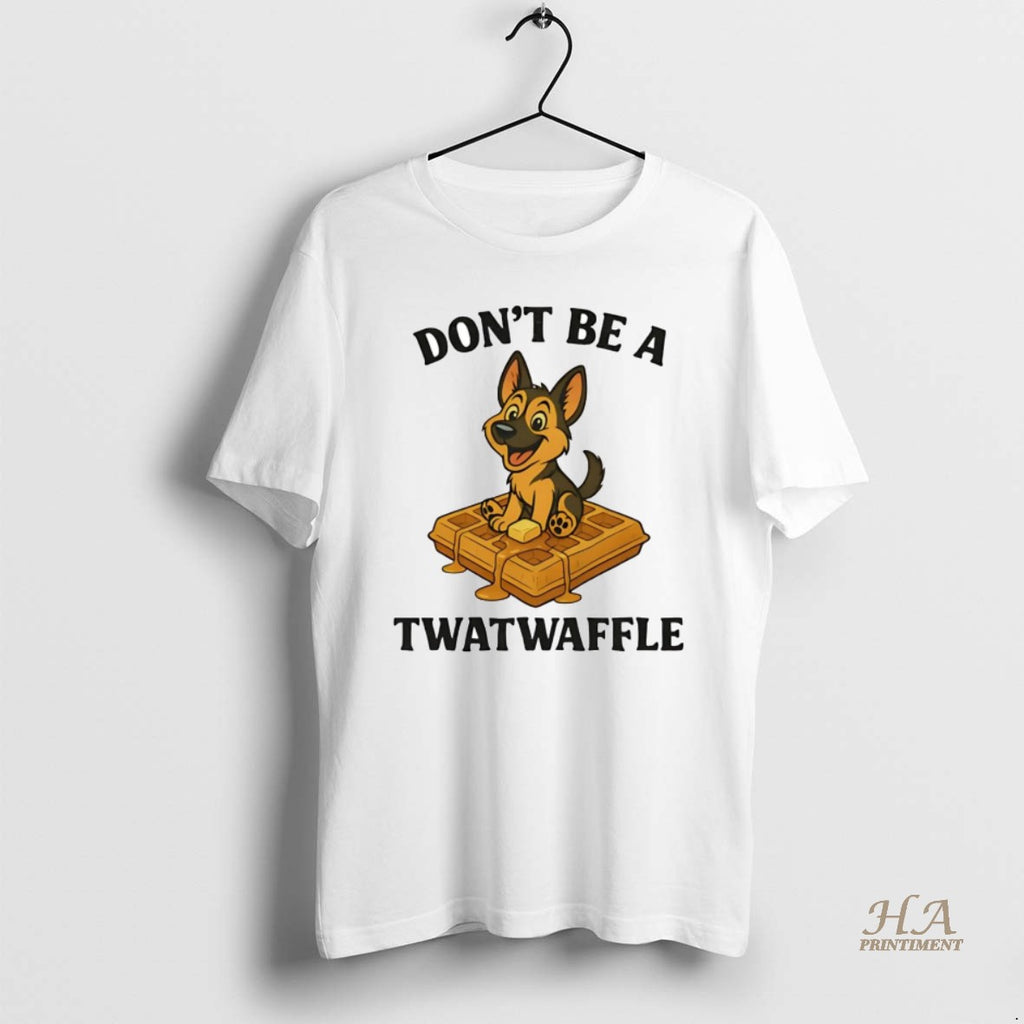 Official German Shepherd Dont Be A Twatwaffle