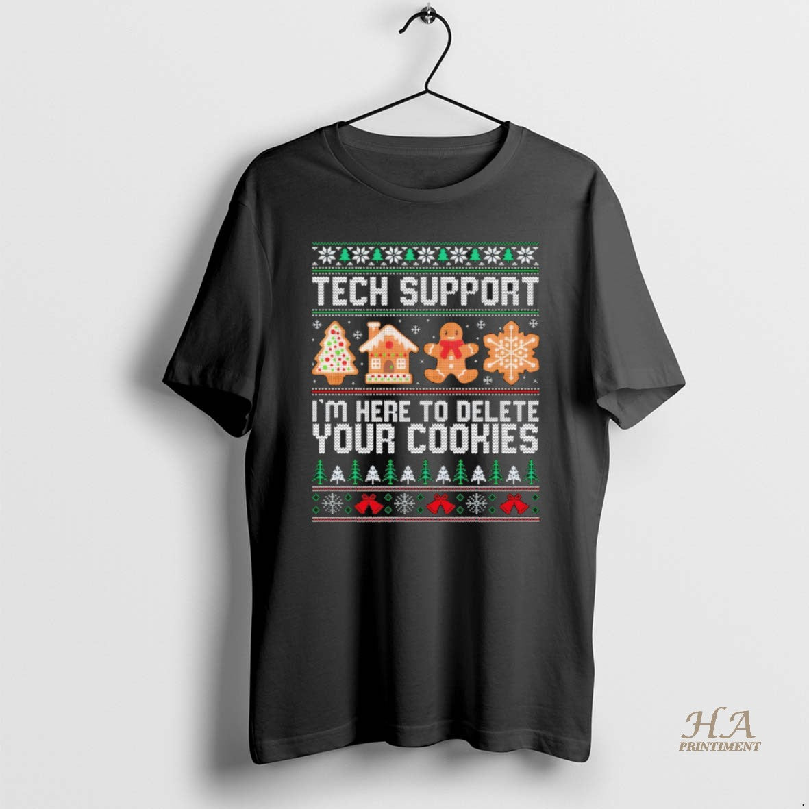Official Gingerbread Man Tech Support Im Here To Delete Your Cookies Christmas