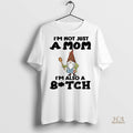 Official Gnome Im Not Just A Mom Im Also A Bitch Merry Christmas Shirt