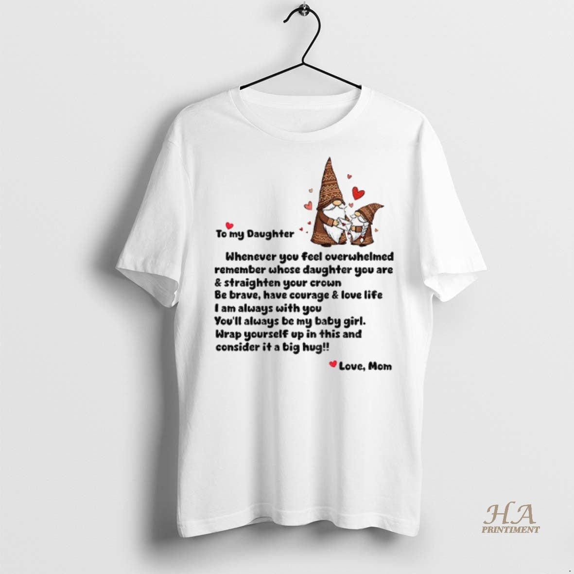 Official Gnome Love To My Daughter Whenever You Feel Overwhelmed Remember Whose Daughter Shirt