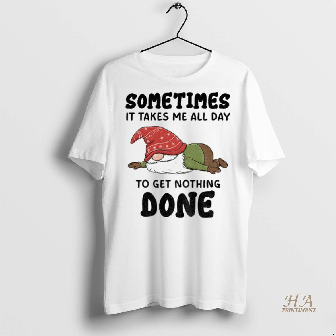 Official Gnome Sometimes It Takes Me All Day To Get Nothing Done Christmas Shirt