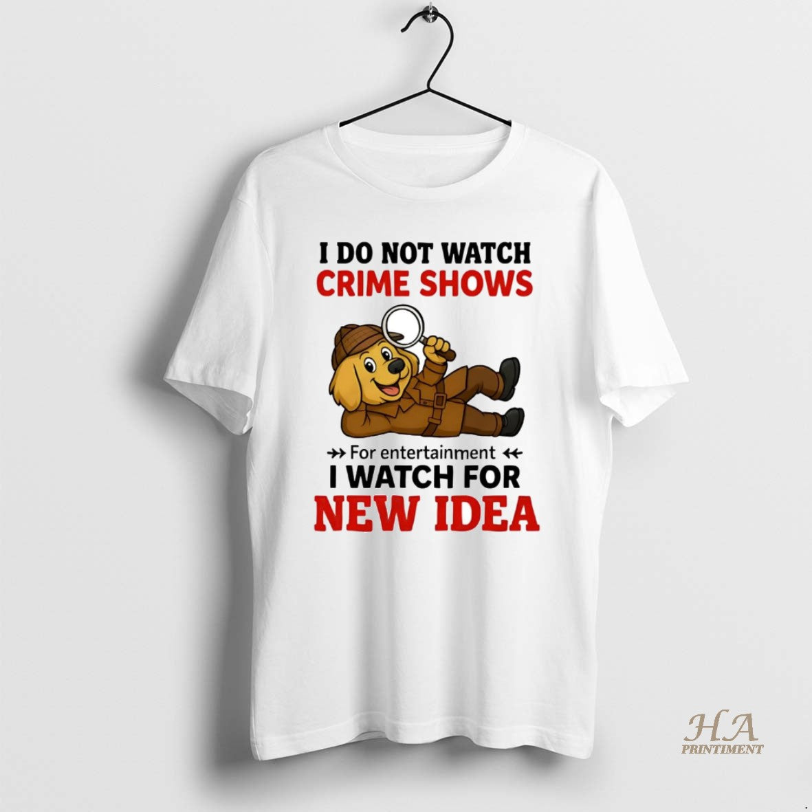 Official Golden Retriever I Do Not Watch Crime Shows I Watch For New Idea