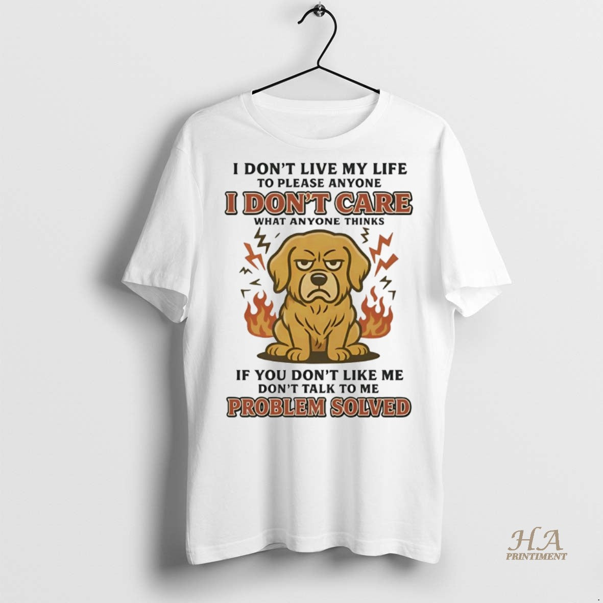 Official Golden Retriever I Dont Live My Life To Please Anyone I Dont Care